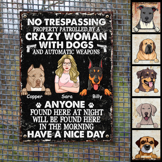 Warning Metal Yard Sign, Gifts For Dog Lovers, No Trespassing Property Patrolled By A Crazy Woman With Dogs