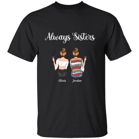 "Always sisters" Friends Personalized T-shirt TS-GH106