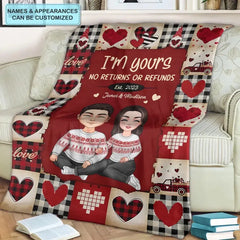 I Am Yours No Returns Or Refunds - Personalized Custom Blanket - Christmas Gift For Couple, Wife, Husband