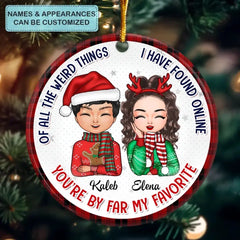 You're By Far My Favourite - Personalized Custom Ceramic Ornament - Christmas, Anniversary Gift For Couple, Wife, Husband