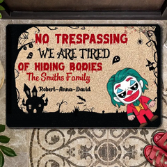 NO TRESPASSING WE'RE TIRED OF HIDING BODIES PERSONALIZED FAMILY DOOR MAT