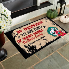 NO TRESPASSING WE'RE TIRED OF HIDING BODIES PERSONALIZED FAMILY DOOR MAT