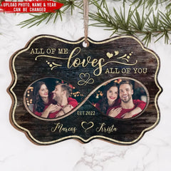 All Of Me Loves All Of You - Personalized Wooden Ornament, Gift For Couple, Husband and Wife