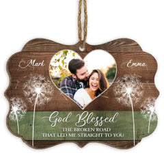 Custom Wedding Anniversary Ornament - Personalized Photo Gifts Beautiful Dandelions God Blessed The Broken Road Ornament - Valentine Gift- Couple Ornament