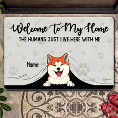 Welcome To Our Home The Humans Just Live Here With Us, Welcome Doormat, Personalized Dog & Cat Doormat