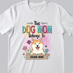 This Dog Mom Belongs To, Dog With Floral Background, Personalized Dog Breeds T-shirt, Dog Moms Gifts