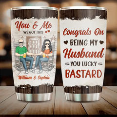 Custom Personalized Couple Tumbler - Gift Idea For Couple - Congrats On Being My Husband You Lucky Bastard