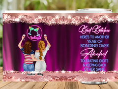 Custom Personalized Besties Tumbler - Gift Idea For Friends/ Sisters - Best Bitches Here's To Another Year Of Bonding