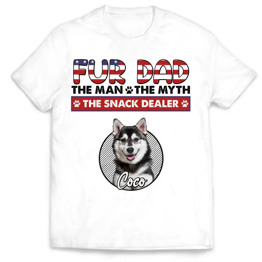 Fur Dad The Man The Myth The Snack Dealer - Personalized T-Shirt, July 4th Shirt Gift For Dog Lover - TS1222