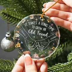 Holding Hands It Takes A Long Time To Grow An Old Friend - Personalized Circle Glass Ornament