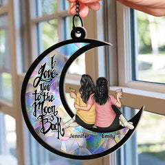 Besties I Love You To The Moon & Back - Personalized Window Hanging Suncatcher Ornament