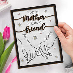 First My Mum Forever My Friend - Family Personalized Custom 2-Layered Wooden Plaque With Stand - House Warming Gift For Mom