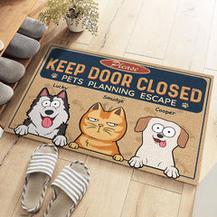 Keep Door Closed Cats Planning Escape - Dog & Cat Personalized Custom Decorative Mat - Gift For Pet Owners, Pet Lovers